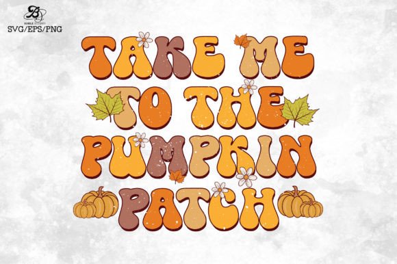 Download TAKE ME to the PUMPKIN PATCH SVG PNG - Png Collection